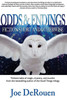 Odds And Endings: Fiction Short And Otherwise