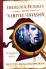 Sherlock Holmes And The Vampire Invasion (The Great Detective In Love)