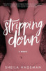 Stripping Down: A Memoir