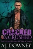Cracked & Crushed: The Sacred Hearts Mc Book Iii