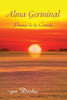 Alma Germinal: Poemas De La Cosecha (Spanish Edition)