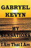 My Sensations: I Am That I Am