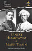 ERNEST HEMINGWAY & MARK TWAIN: Two Outstanding Novelists. The Biography Collection