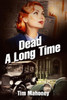 Dead A Long Time (1930S Saint Paul Gangsters)