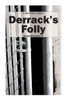 Derrack's Folly (Present Divestment)