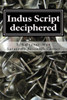 Indus Script Deciphered: Rosetta Stones, Mlecchita Vilalpa, 'Meluhha Cipher'