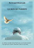 Le Don Du Pardon (French Edition)