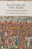 Jews, Gentiles, And Other Animals: The Talmud After The Humanities (Divinations: Rereading Late Ancient Religion)