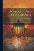 Romantik Und Neuromantik: Mit Besonderer Berücksichtigung Hugo Von Hofmannsthals (German Edition)