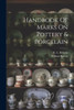 Handbook Of Marks On Pottery & Porcelain