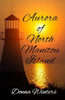 Aurora Of North Manitou Island (Great Lakes Romances)