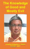 The Knowledge Of Good And Mostly Evil