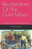 Recollections Of The Gold Mines: California 1849 With Illustrations