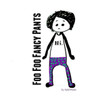 Foo Foo Fancy Pants