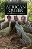 African Queen - Tales Of Motherhood And Wild Bees