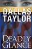 Deadly Glance (Deadly Series)