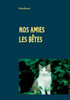 Nos Amies Les Bêtes (French Edition)