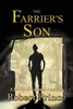The Farrier's Son: A Novel Of Colonial Australia