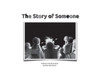 The Story Of Someone