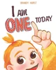 I Am One Today! (I Am ---- Today! Birthday Books)