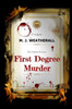 First Degree Murder