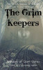The Grim Keepers: Anthology Of Short Stories