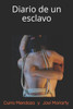 Diario De Un Esclavo (Spanish Edition)