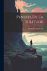 Pensées De La Solitude (French Edition)