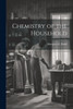 Chemistry Of The Household