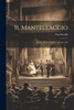 Il Mantellaccio: Poema Drammatico In Quattro Atti (Italian Edition)