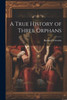 A True History Of Three Orphans