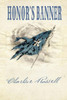 Honor's Banner (Liberty In Ashes)