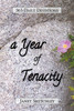 A Year Of Tenacity: 365 Daily Devotions (Tenacity Christian Devotionals)