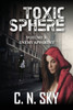 Toxic Sphere: Volume 3: Enemy Apparent