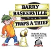 Barry Baskerville Traps A Thief