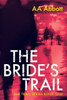 The Bride's Trail (The Trail Series)