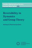 Reversibility In Dynamics And Group Theory (London Mathematical Society Lecture Note Series)