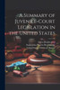 A Summary Of Juvenile-Court Legislation In The United States