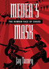 Medea's Mask: The Human Face Of Chaos