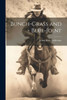Bunch-Grass And Blue-Joint