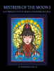 Mistress of The Moon I: A Tribute To The Moon Coloring Book (Mistress of The Moon Coloring Book Series)