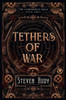 Tethers Of War (The Luminance Saga)