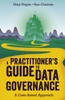 A Practitioner's Guide To Data Governance: A Case-Based Approach
