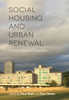 Social Housing And Urban Renewal: A Cross-National Perspective