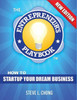 The Entrepreneur's Playbook: How To Startup Your Dream Business (The Entrepreneur's Playboook)