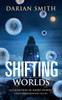 Shifting Worlds: A Collection Of Short Stories
