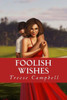 Foolish Wishes