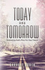Today And Tomorrow: Embracing God's Plan For Your Future