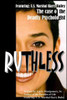 Ruthless (The Case Of The Deadly Psychologist): Ruthless