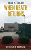 When Death Returns (A Jake Stellar Series)